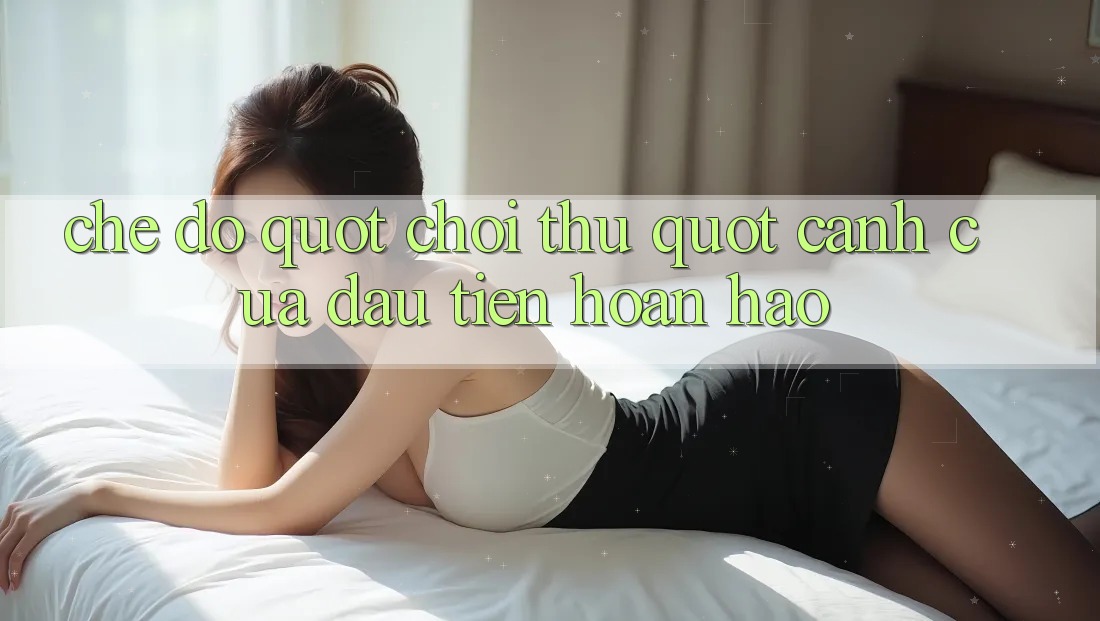 Chế Độ " Chơi Thử" : Cánh Cửa Đầu Tiên Hoàn Hảo