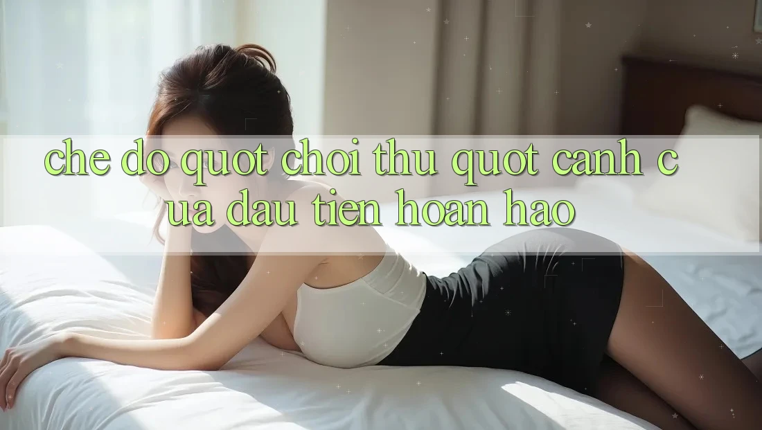 Chế Độ " Chơi Thử" : Cánh Cửa Đầu Tiên Hoàn Hảo