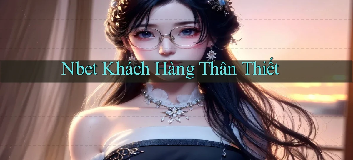 nbet  khách hàng thân thiết
