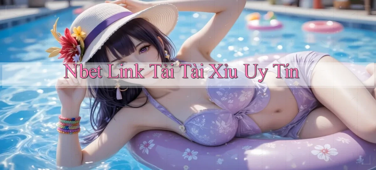 nbet  link tải tài xỉu uy tín