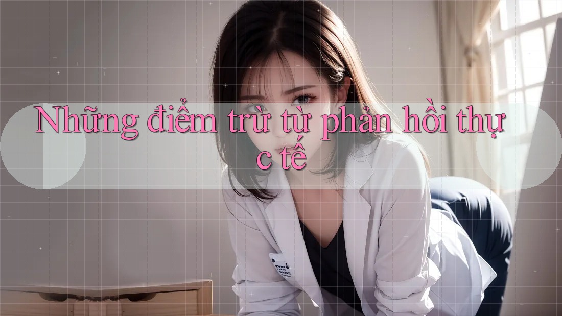 Những điểm trừ từ phản hồi thực tế