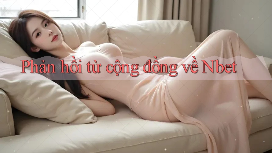 Phản hồi từ cộng đồng về Nbet